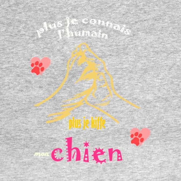 plus je connais les gens plus j'aime mon chien shirt by Tee Shop